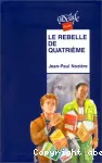 Le rebelle de quatrième