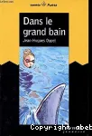 Dans le grand bain