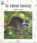 Le raton laveur, vagabon masqué