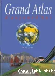 Grand atlas d'aujourd'hui : la France, l'Europe, le monde en 400 cartes