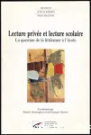 Lecture privée et lecture scolaire : la question de la littérature à l'école