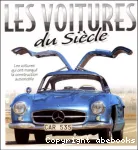 Les voitures du siècle : les voitures qui ont marqué la construction automobile