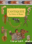 L'Antiquité : la Grèce et Rome