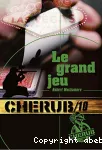 Cherub 10: Le grand jeu