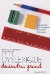 Petit dyslexique deviendra grand : comprendre et accompagner les enfants dyslexiques