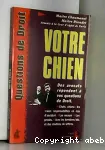 Votre chien : et vos animaux de compagnie