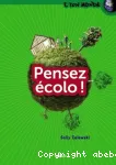 Pensez écolo !