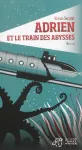 Adrien et le train des abysses