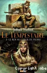 Le Tempestaire : Le roi au coeur de pierre, tome 3