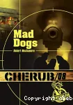 Cherub : Mad Dogs, tome 8