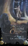 Chroniques des temps obscurs : Le serment, tome 5