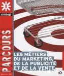 Les métiers du marketing, de la publicité et de la vente